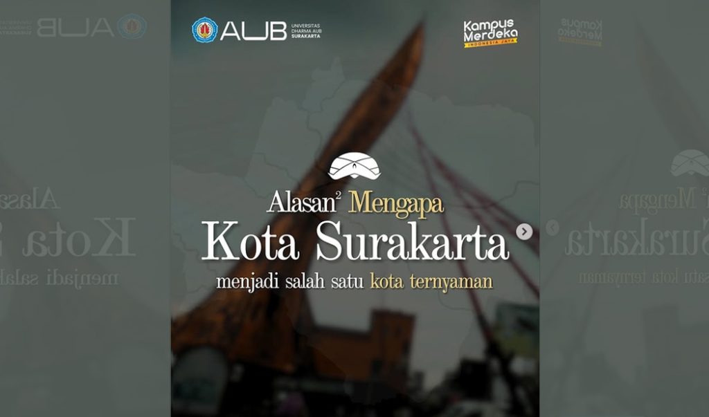 Pesona Kota Solo Kota Ternyaman dan Lingkungan Kampus Universitas Dharma AUB Surakarta